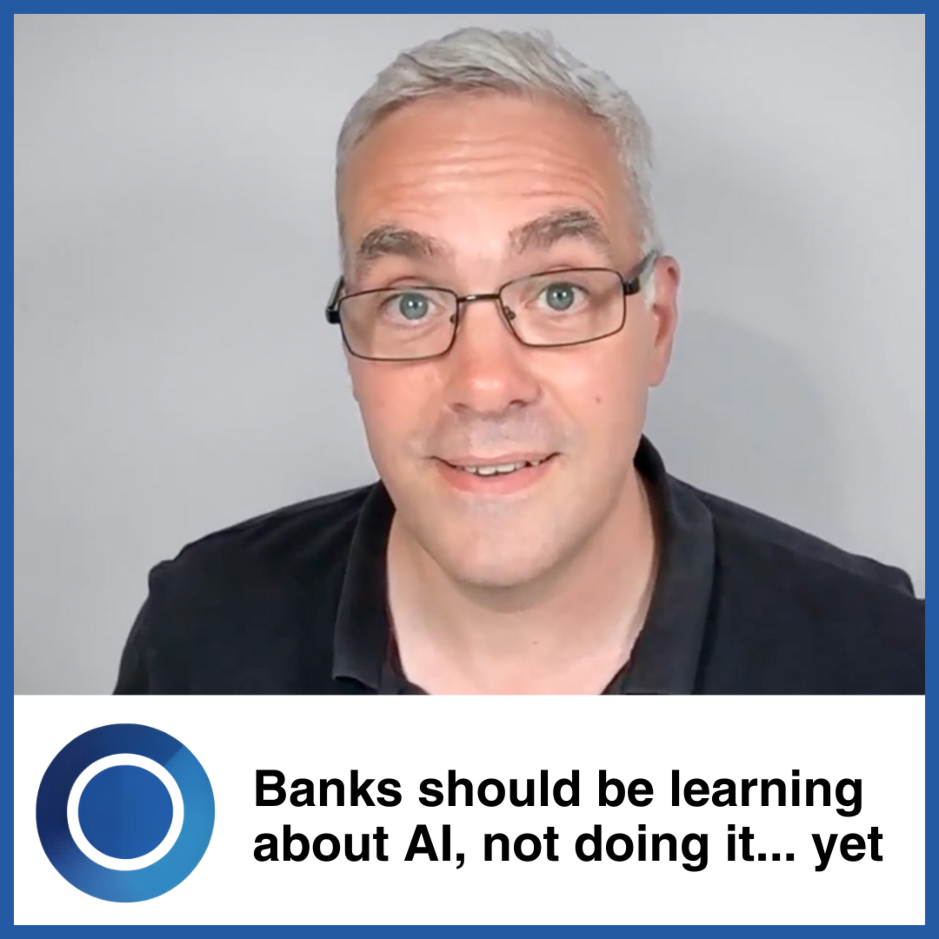 Episode 60: Why banks should be learning about AI, not doing AI